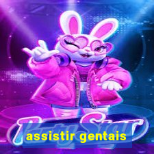 assistir gentais