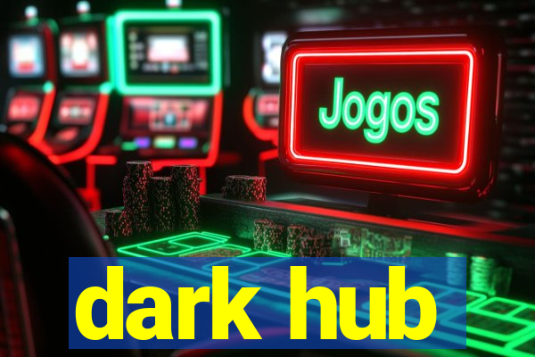 dark hub