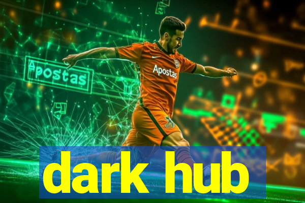 dark hub