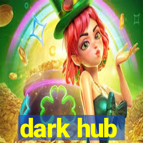 dark hub