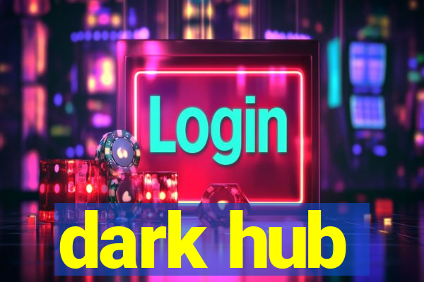 dark hub