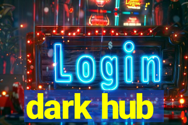 dark hub