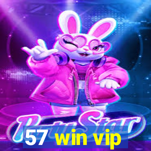 57 win vip