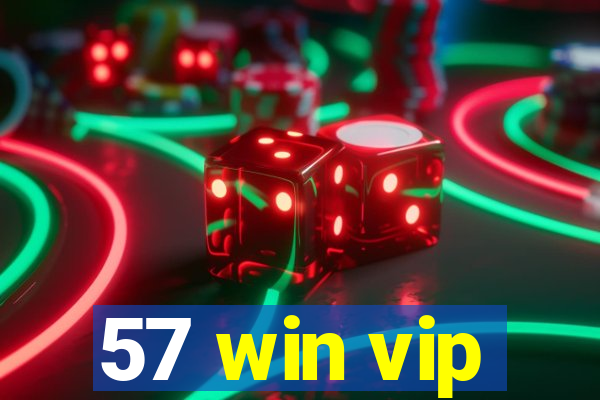 57 win vip