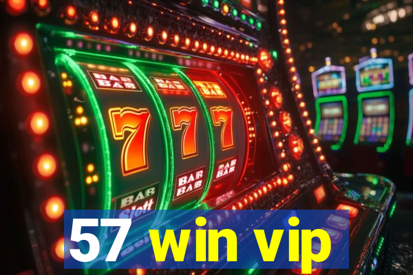 57 win vip