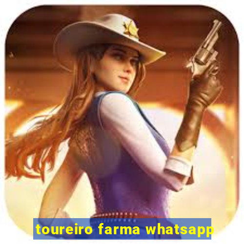 toureiro farma whatsapp