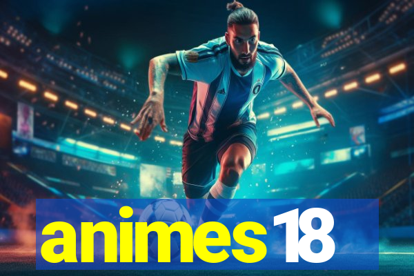 animes18