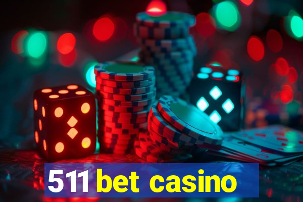 511 bet casino