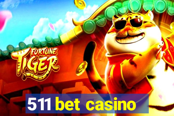 511 bet casino