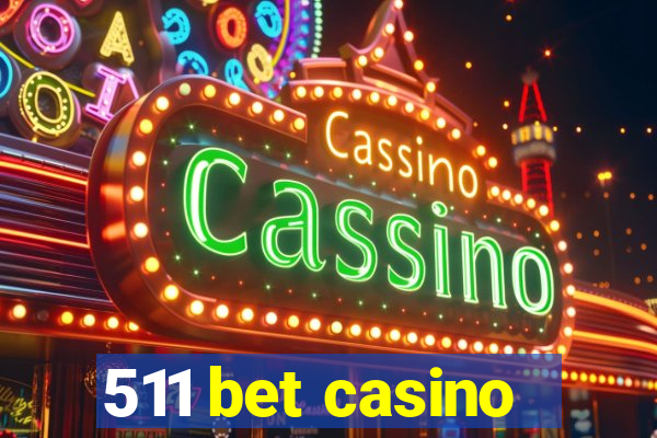 511 bet casino