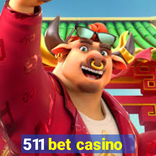 511 bet casino