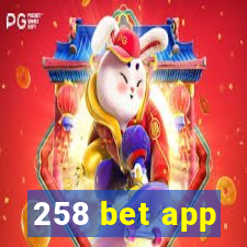 258 bet app