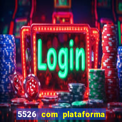 5526 com plataforma de jogos