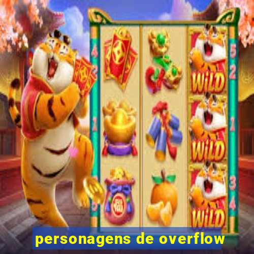 personagens de overflow