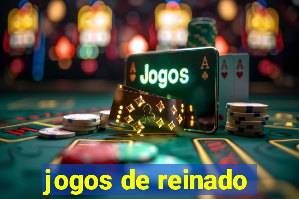 jogos de reinado