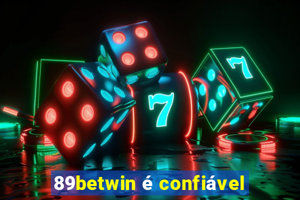 89betwin é confiável