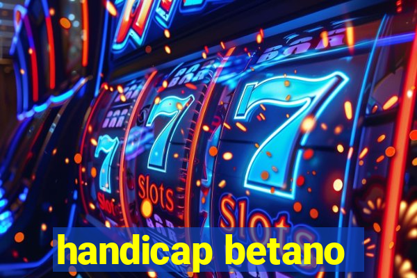 handicap betano