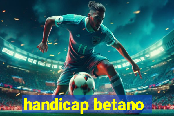 handicap betano