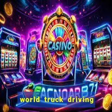 world truck driving simulator dinheiro infinito tudo desbloqueado 2024