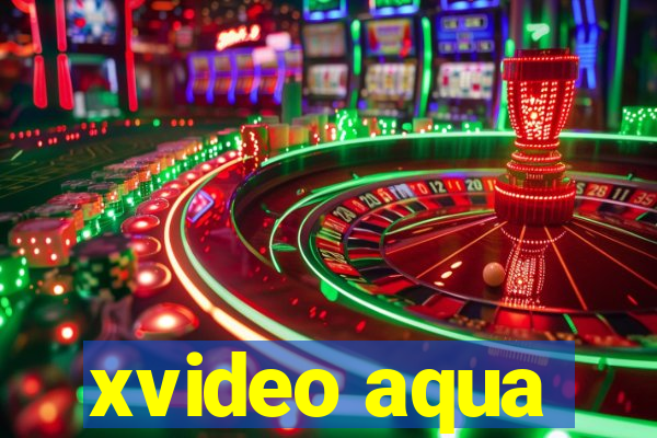 xvideo aqua