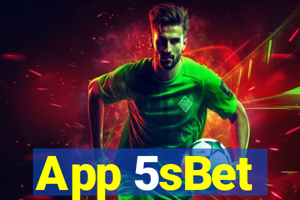 App 5sBet