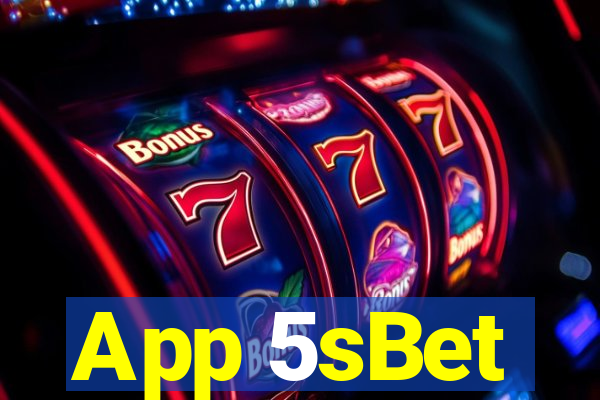 App 5sBet