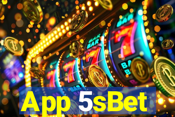 App 5sBet