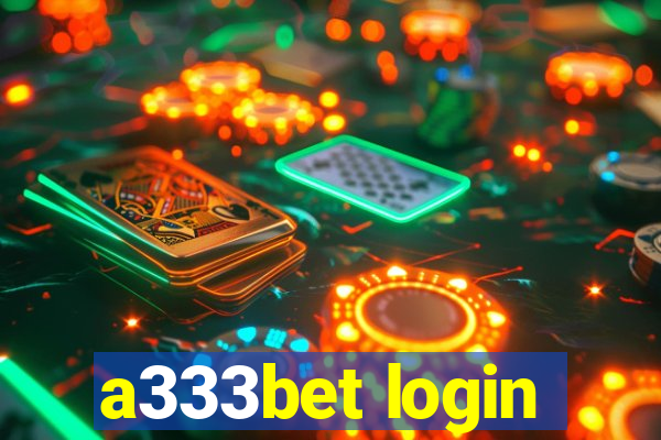 a333bet login