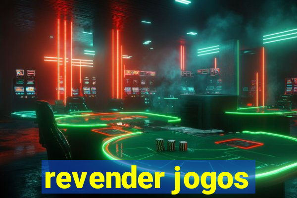 revender jogos