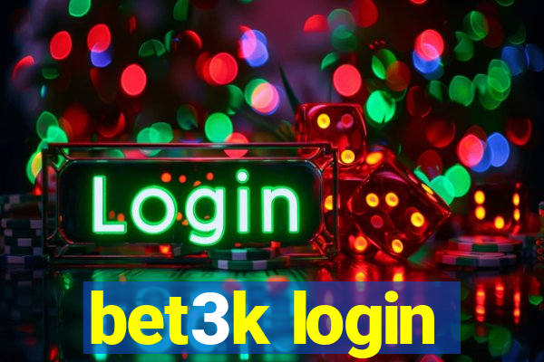 bet3k login