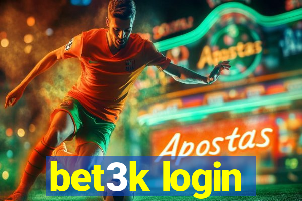 bet3k login