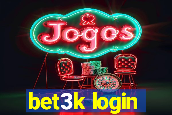 bet3k login