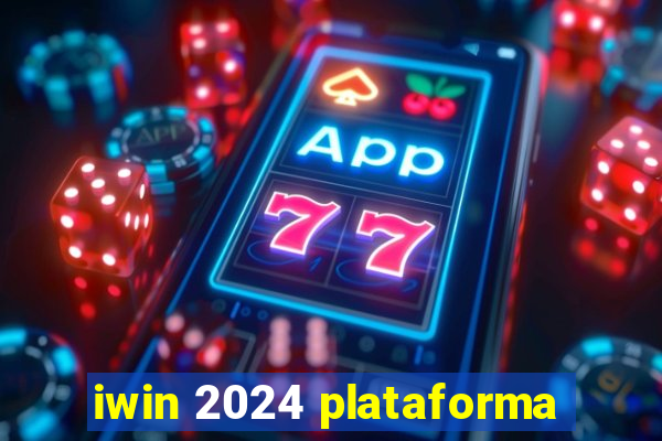 iwin 2024 plataforma