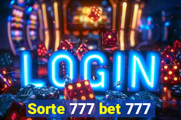 Sorte 777 bet 777