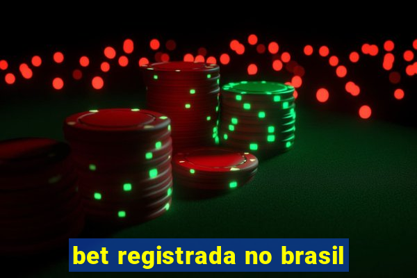 bet registrada no brasil