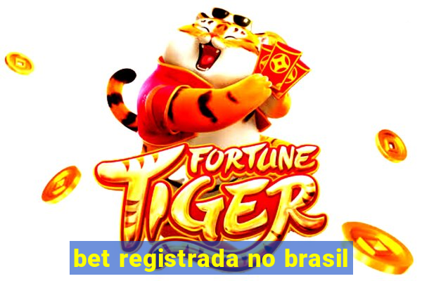 bet registrada no brasil