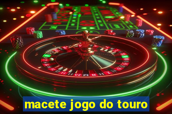 macete jogo do touro