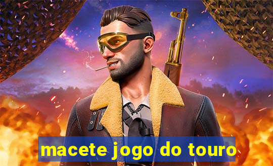 macete jogo do touro