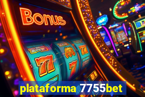 plataforma 7755bet