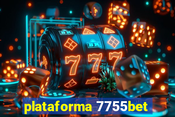 plataforma 7755bet