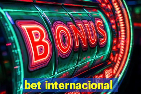 bet internacional