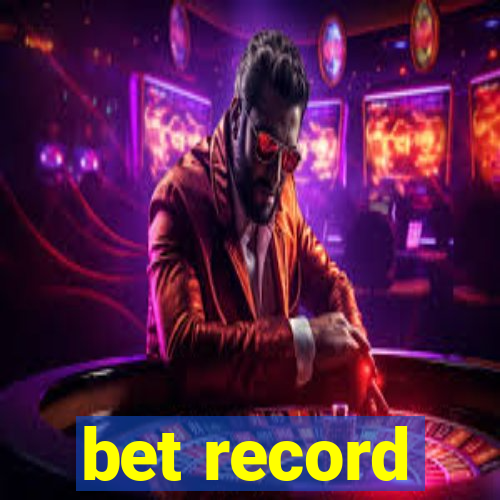 bet record