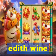 edith wine