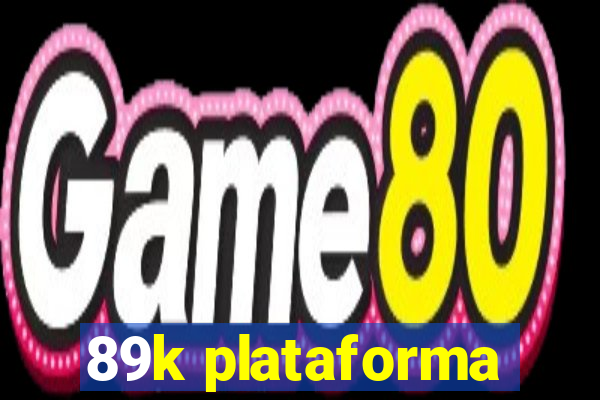 89k plataforma