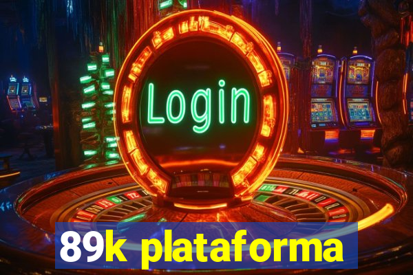 89k plataforma