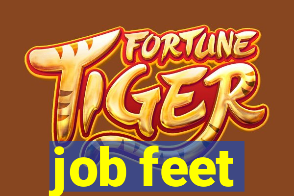 job feet