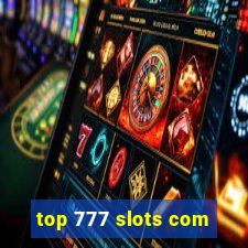 top 777 slots com