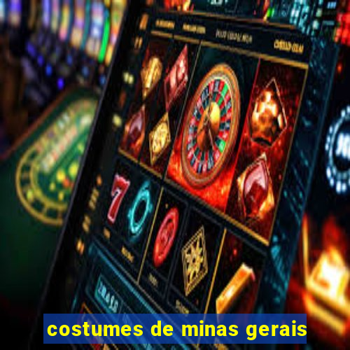 costumes de minas gerais