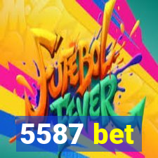 5587 bet