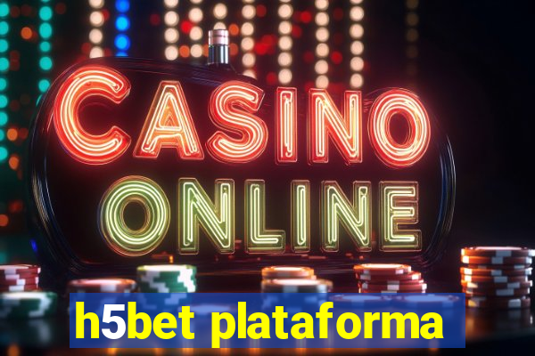 h5bet plataforma